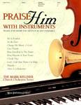 PRAISE HIM WITH INSTRUME C INSTRUMENTS EPRINT cover